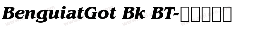 BenguiatGot Bk BT字体转换